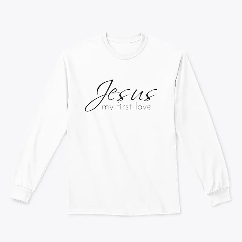 Jesus my first love