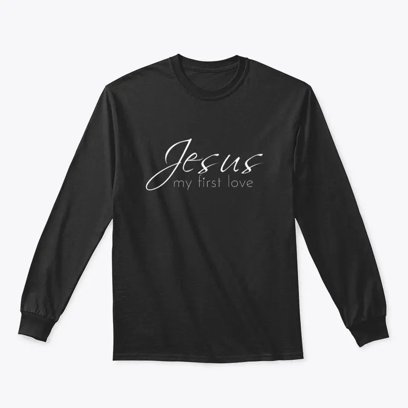 Jesus my first love